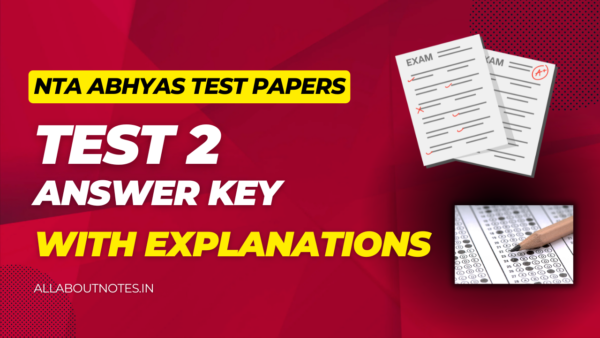 NTA Abhyas Test Paper 2 Answer Key with explanations