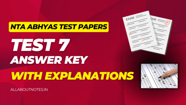 NTA Abhyas Test Paper 7 Answer Key with examination